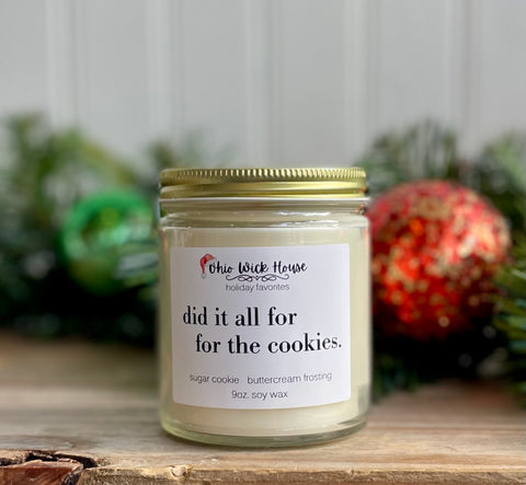 Did It All For The Cookies